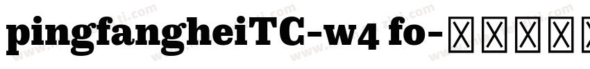 pingfangheiTC-w4 fo字体转换